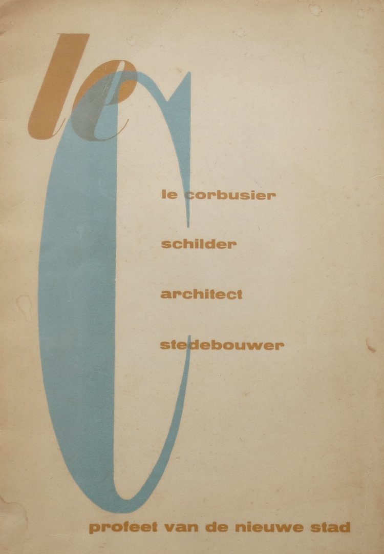  - Le Corbusier schilder architect  stedebouwer  Profeet van de nieuwe stad