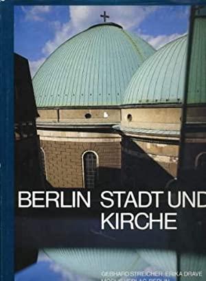 Streicher, Gebhard / Drave, Erika - Berlin. Stadt und Kirche