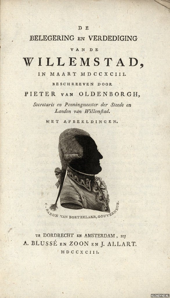 Oldenborgh, P. van - De belegering en verdediging van de Willemstad, in maart 1793
