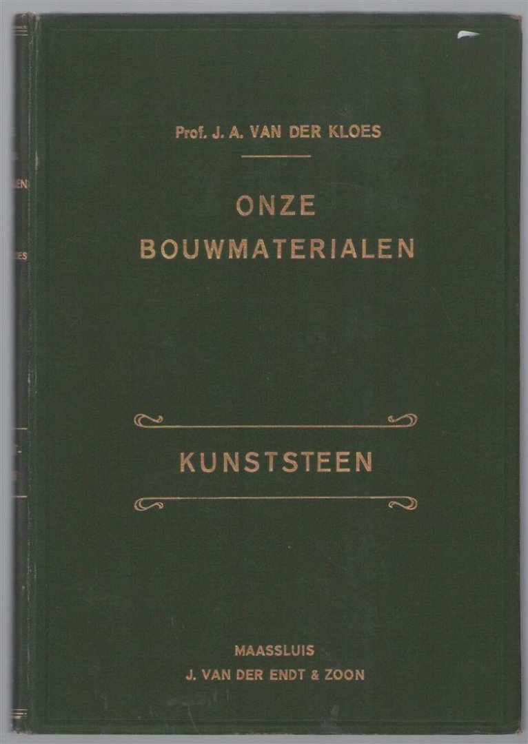 Kloes, J.A. van der - Onze bouwmaterialen - Kunststeen