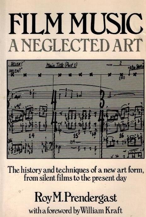 PRENDERGAST, ROY M. - Film Music. A negcleted art
