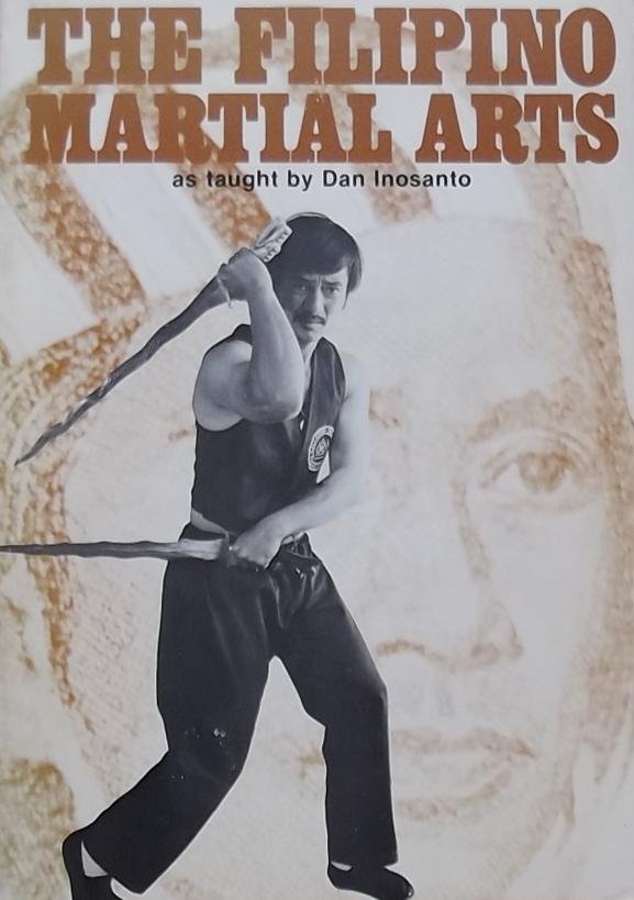 Dan Inosanto. / Gilbert L. Johnson. / George Foon. - The Filipino Martial Arts as Taught by Dan Inosanto