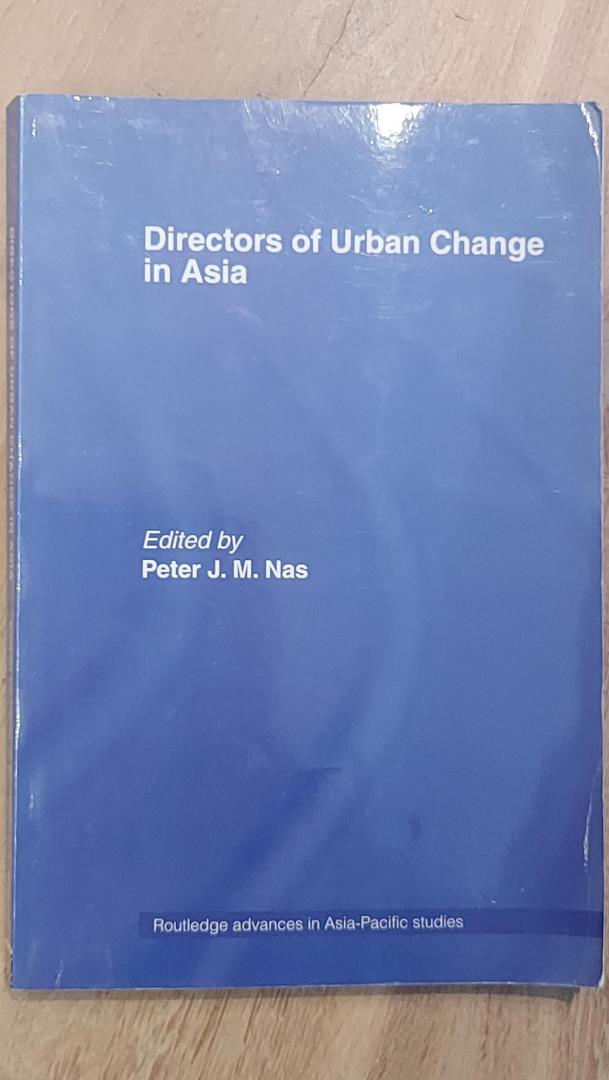 Nas, Peter J.M. - Directors of Urban Change in Asia