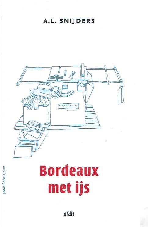 SNIJDERS, A.L. - Bordeaux met ijs. 200 ZKV's. [2005-2006]. - [Tweede druk].
