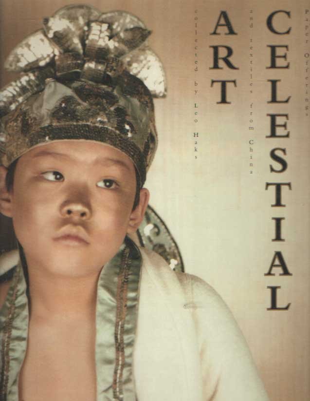 Peplinkhuizen, Coen - Celestial Art; collected by Leo Haks and textiles from China Paper Offerings