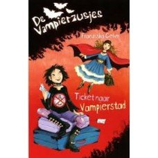 Gehm, Franziska - De Vampierzusjes: Ticket naar Vampierstad