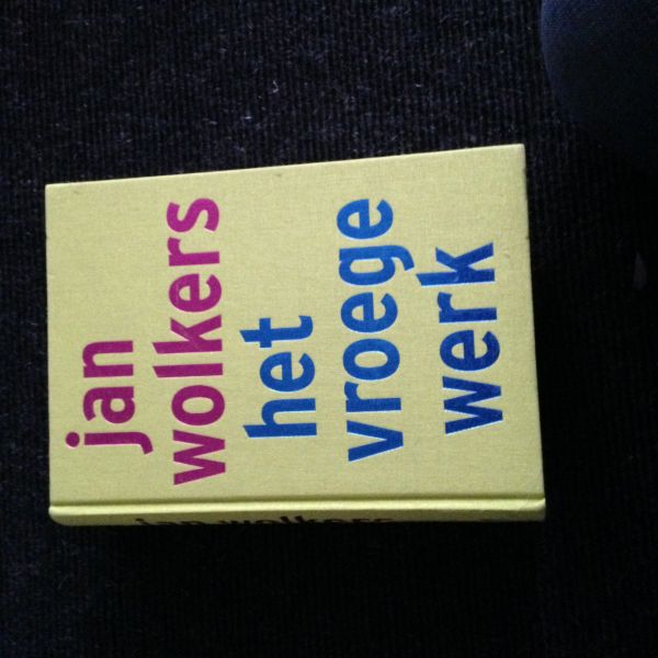 Wolkers, Jan gesigneerd - Het vroege werk