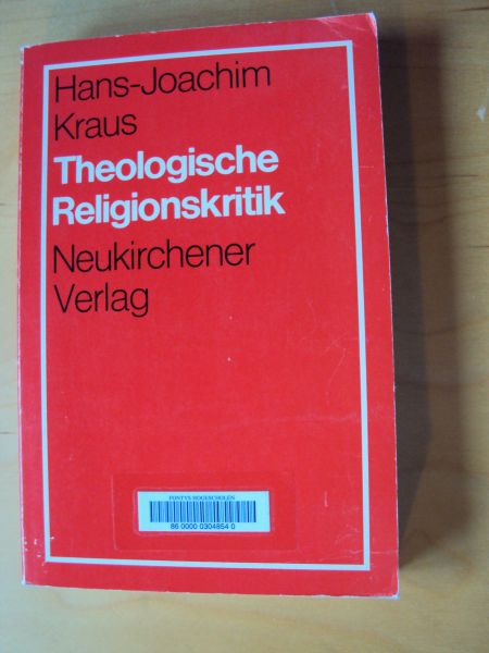 Kraus, Hans-Joachim - Theologische Religionskritik