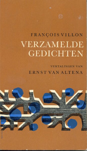 Villon, François - Verzamelde gedichten. Vertalingen van Ernst van Altena. ill.: Slachters Keesje