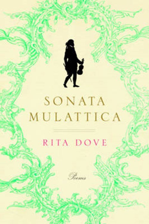 Rita Dove - Sonata Mulattica - Poems