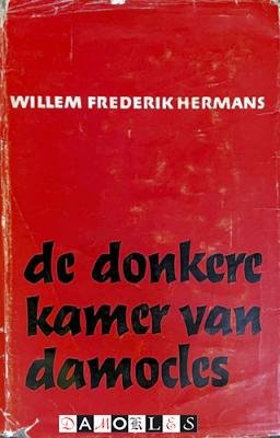 Willem Frederik Hermans - De donkere kamer van Damocles. 6e herziene druk
