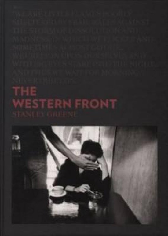 GREENE, STANLEY - The Western Front