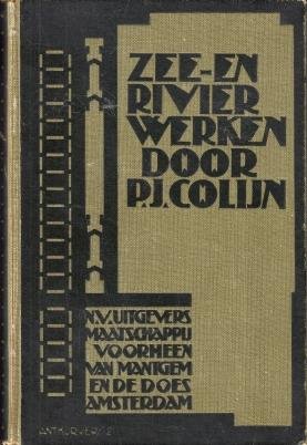 (KURVERS, Anton). COLIJN, P.J. - Zee- en rivierwerken. (Art-deco binding design by Anton Kurvers).