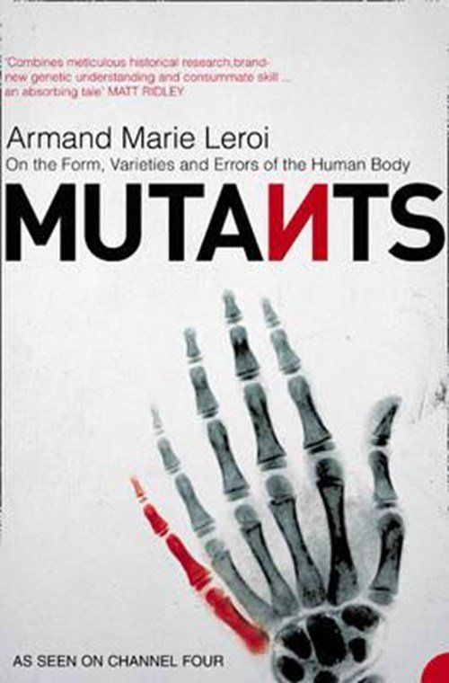 Armand Marie Leroi - Mutants