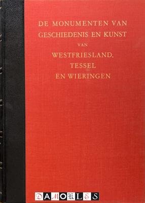 Herma m. Van den Berg - De monumenten van geschiedenis en kunst van Westfriesland, Tessel en Wieringen.