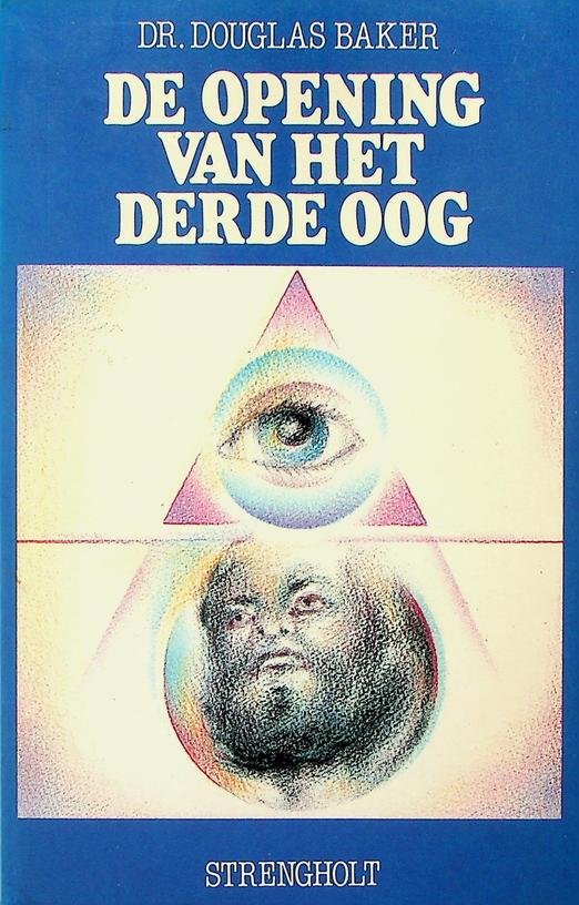 Baker, Douglas - De opening van het derde oog