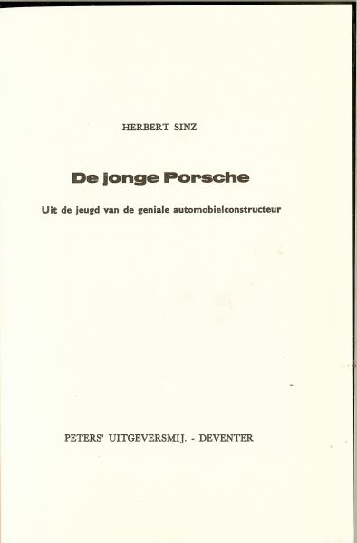 Sinz Herbert  .. Vertaling door Hans Ebeling & Illustraties van Walter Haehn - De Jonge Porsche