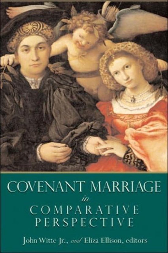 Witte, John & Ellison, Eliza. - Covenant marriage in comparative perspective.
