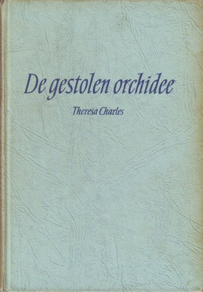 Charles, Theresa - De gestolen orchidee