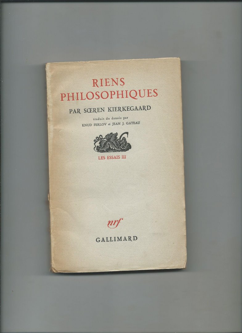 Kierkegaard, Soeren - Riens philosophiques. Les essais III