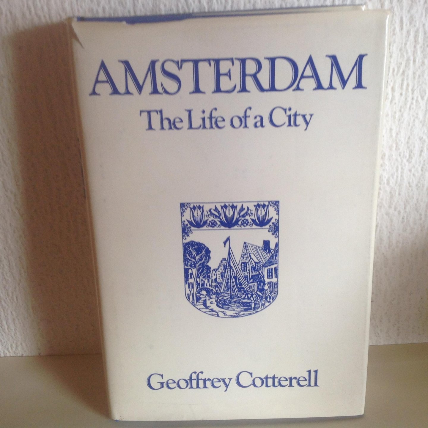 Geoffrey Cotterell - Amsterdam ,life of a city