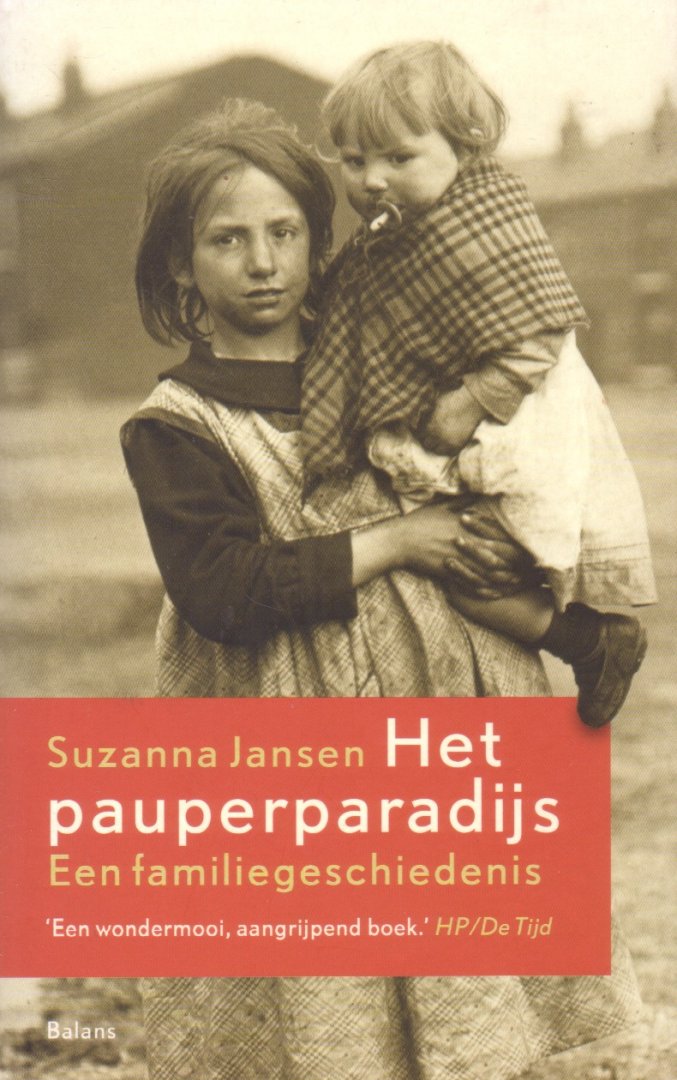 Jansen, Suzanna - Het pauperparadijs. Een familiegeschiedenis