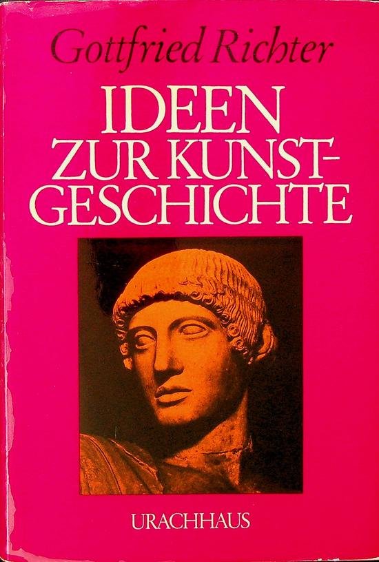Richter, Gottfried - Ideen zur Kunstgeschichte