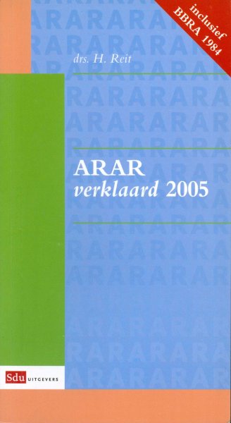 Reit, Drs. H. - ARAR verklaard 2005