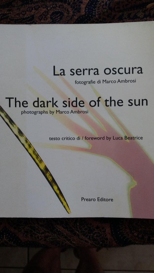 Ambrosi, Marco Beatrice, Luca - La serra oscura, The dark side of the sun Ambrosi, Marco Beatrice, Luca - La serra oscura, The dark side of the sun