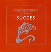 Pinkey, M. / Murphy, Z. - Positief denken De kracht van succes