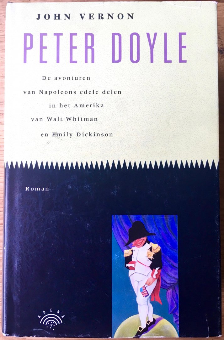 Vernon, John - Peter doyle ~ De avonturen van Napoleon's edele delen in het Amerika van Walt Whitman en Emily Dickinson