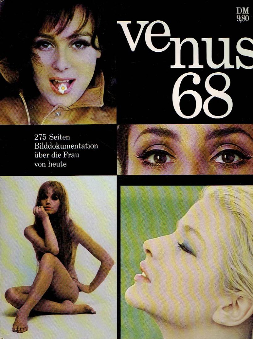 SCHÖTTLE, Hugo [Red.] - Venus 68 - 275 Seite Bilddokumentation über die Frau von Heute. [With loose inserted text in Dutch - xvi pp.].