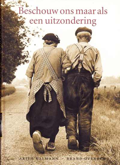 Beschouw ons maar als een uitzondering - Kalmann, Arjeh + Overeem, Brand