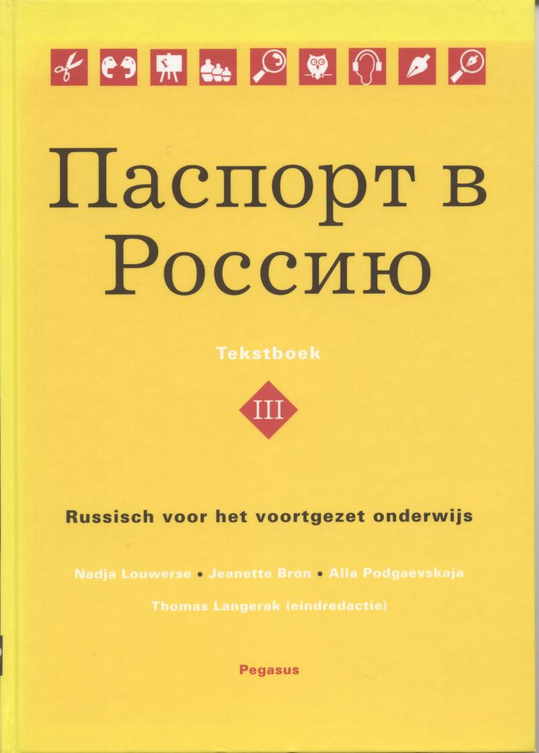 Louwerse, N., Podgaevskaja, A., Bron, Jeanette - Paspoort voor Rusland III (Tekstboek) Russisch voor het voortgezet onderwijs.
