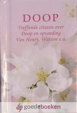 Henry, Thomas Watson e.a., Matthew - Doop , versie roze *nieuw*  --- Treffende citaten over doop en opvoeding. Serie Pareltjes.