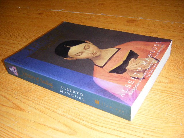 Manguel, Alberto - A History of Reading