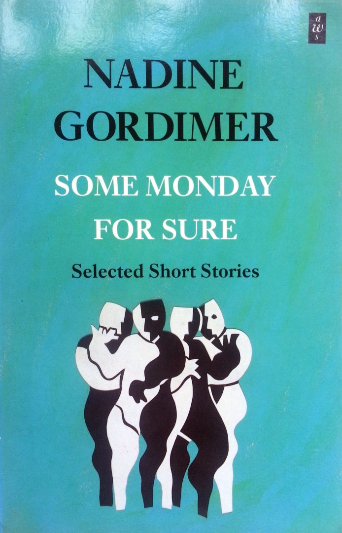 Gordimer, Nadine - Some Monday For Sure (ENGELSTALIG)