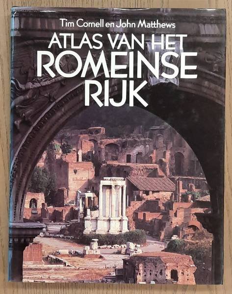 CORNELL, TIM & JOHN MATTHEWS. - Atlas van het Romeinse Rijk