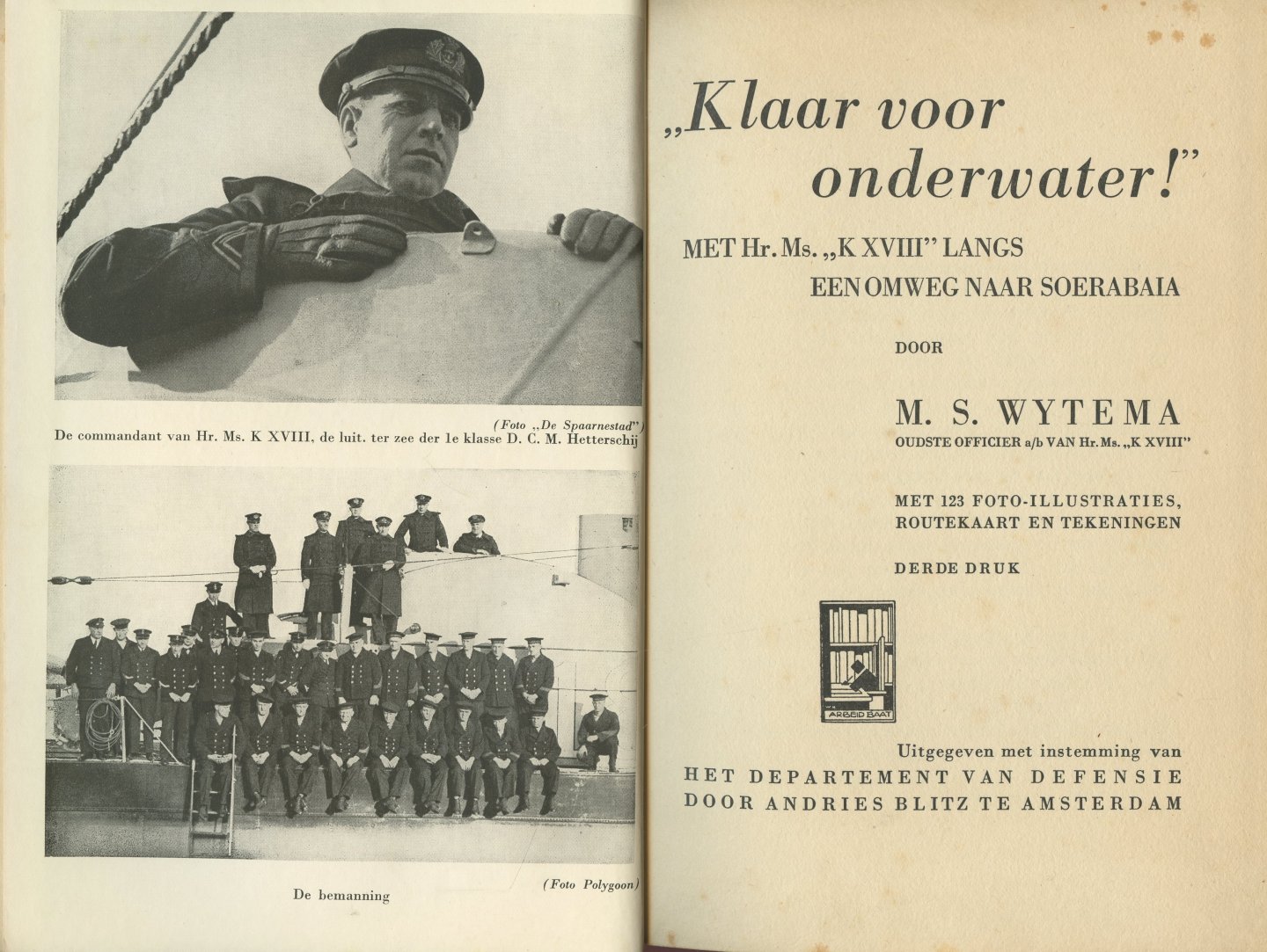 Wytema, M.S. (Oudste officier a/b/ van Hr.Ms. "K VIII") - "Klaar voor onderwater!" (Langs een omweg naar Soerabaia)