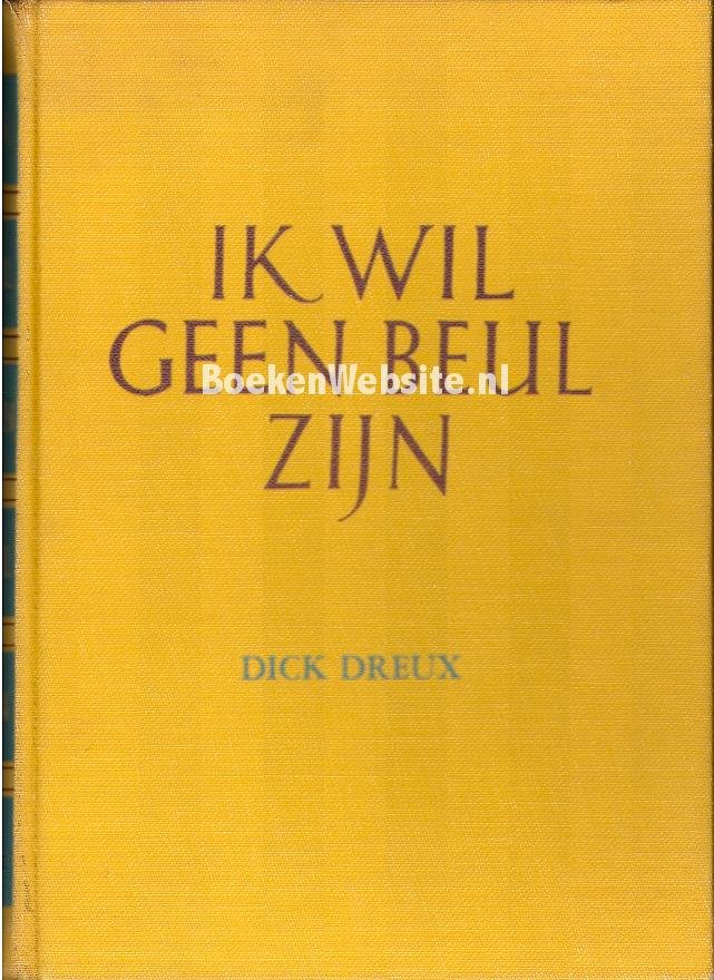 Dreux, Dick - Ik wil geen beul zijn.