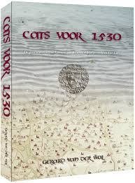 Wal, Gerard van der - Cats voor 1530. De geschiedenis van Cats en van de riddergeslachten van Cats