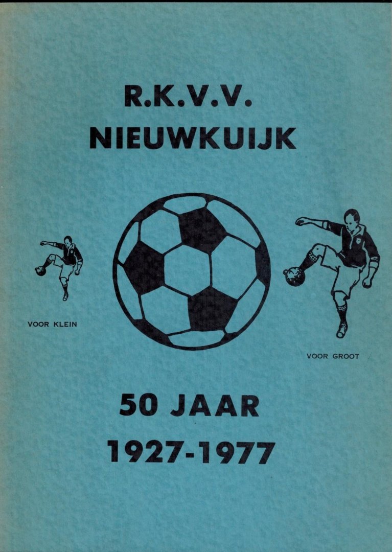  - RKVV Nieuwkuijk 50 jaar 1927-1977