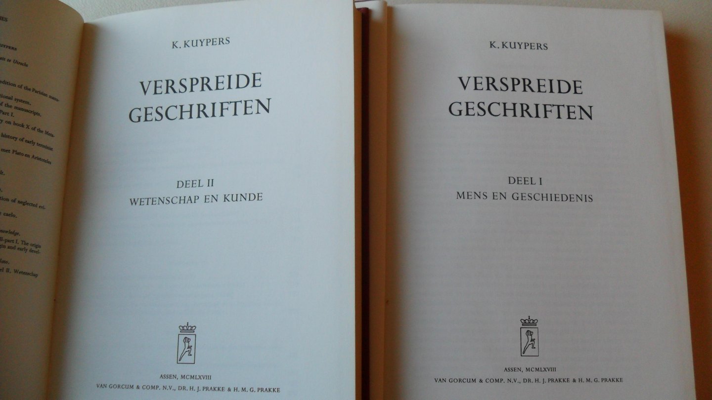 Kuypers K. - Verspreide geschriften  Deel I  Mens en Geschiedenis +  Deel II Wetenschap en Kunde