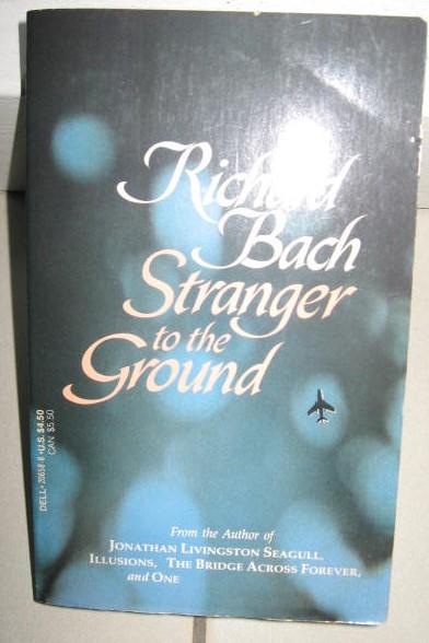 Bach, Richard - Stranger to  the Ground