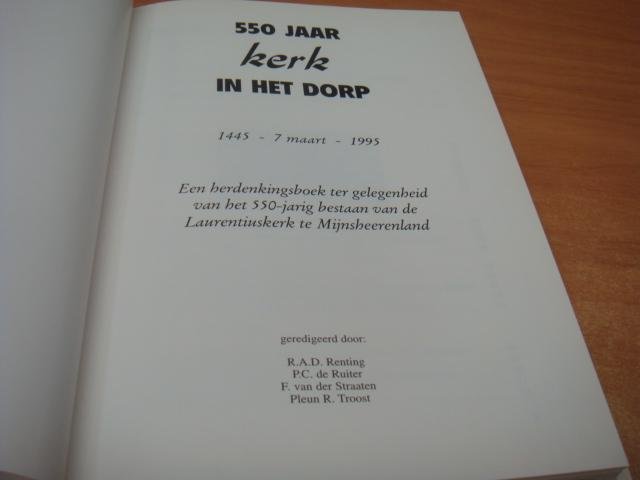 Renting, R.A.D. e.a - 550 jaar kerk in het dorp - Herdenkingsboek 1445-1995 Laurentiuskerk te Mijnsheerenland