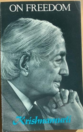 Krishnamurti, J. - ON FREEDOM