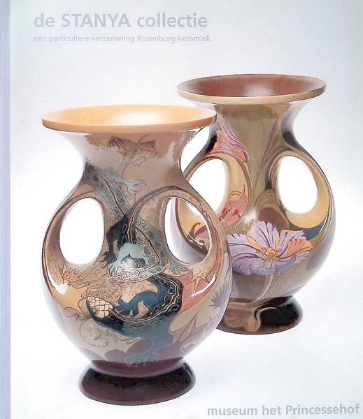 TERLOUW, WILLEM J. - De Stanya-collectie: een particuliere verzameling Rozenburg keramiek