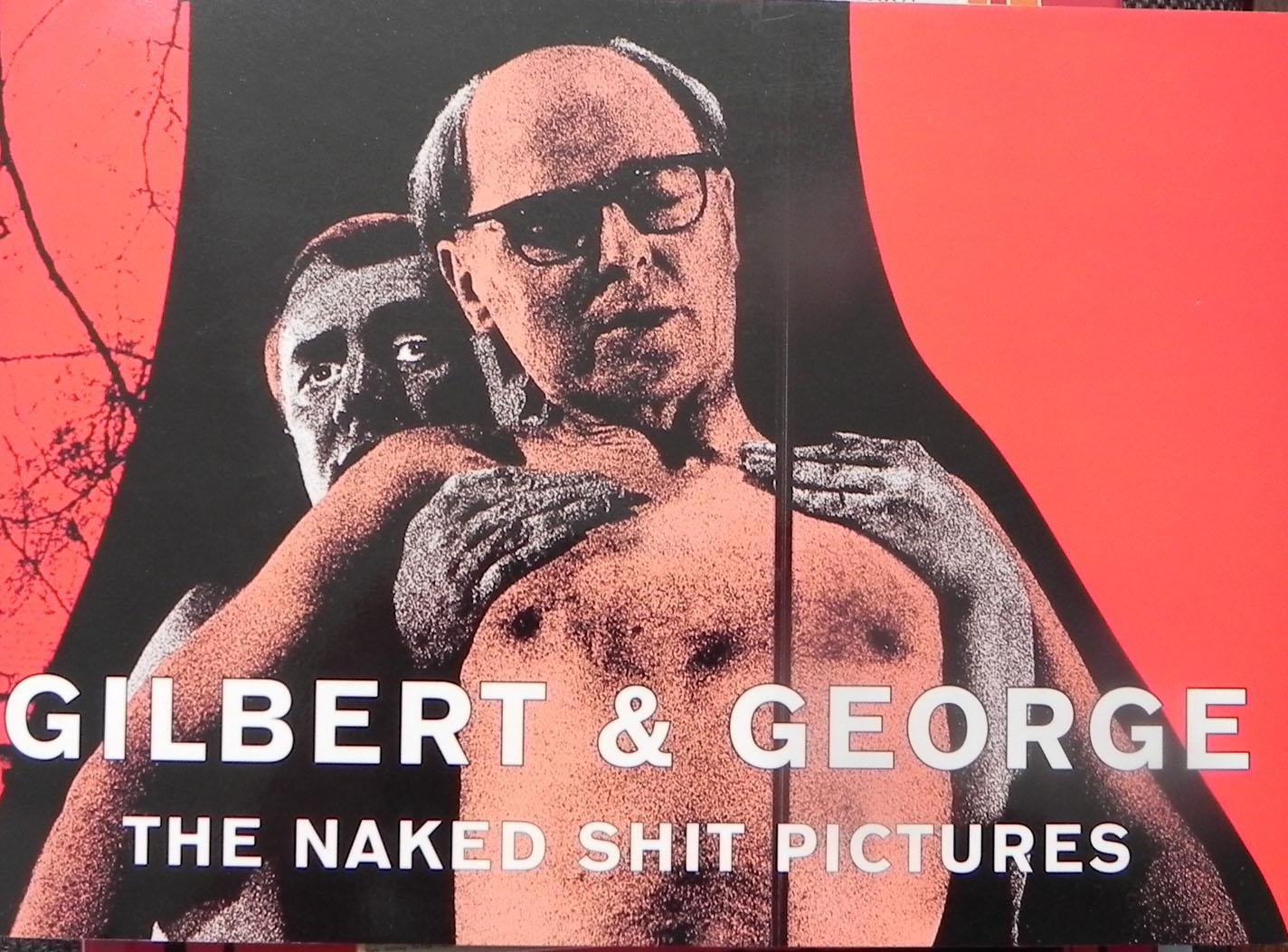 Nieuwenhuyzen, Martijn van / Fuchs, Rudi. - Gilbert & George., the naked shit pictures