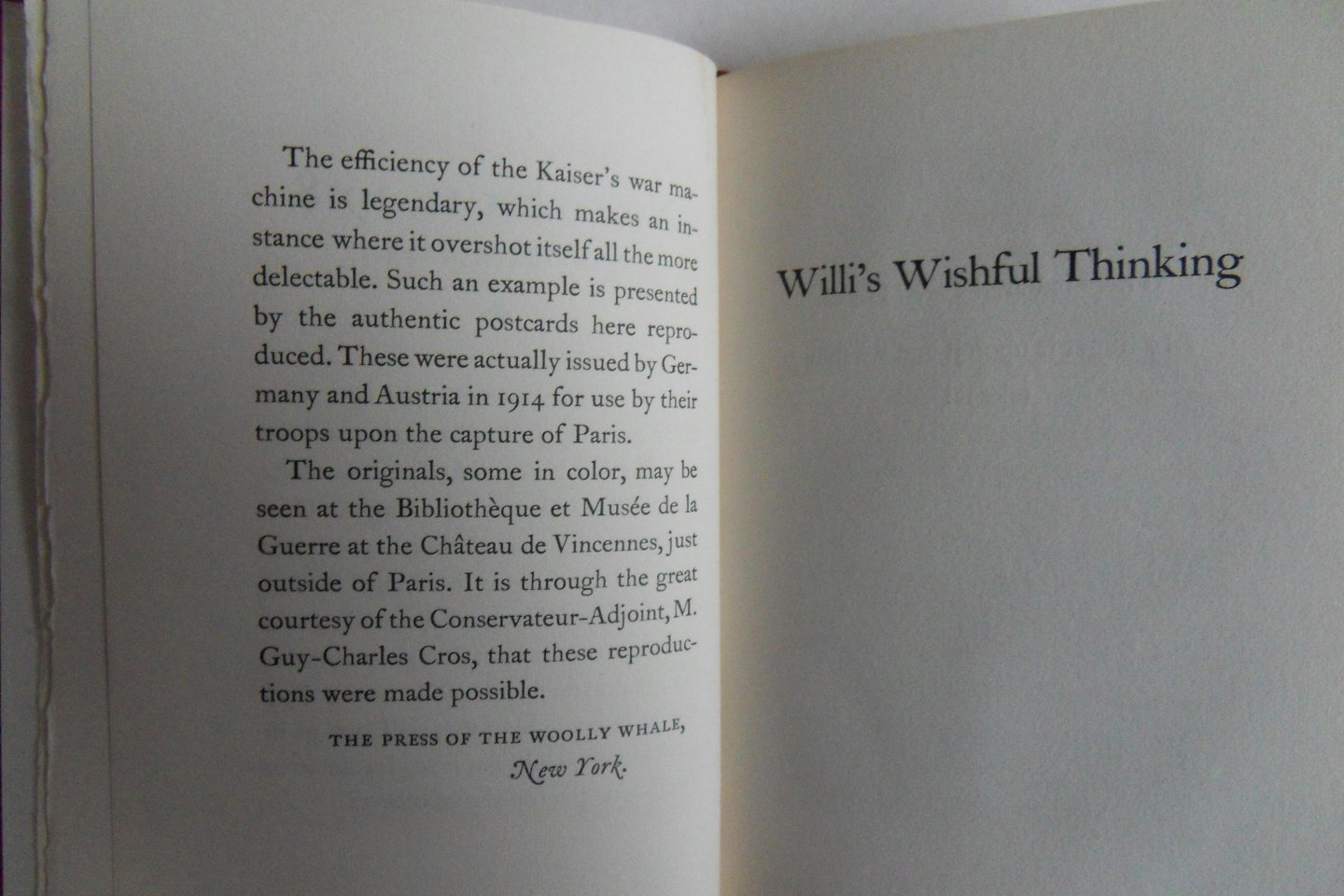 Willi`s. [ = Kaiser Wilhelm II ]. - Wishful Thinking. - Issued in Commemoration of Armistice Day by the Press of the Woolly Whale New York City 1938. [ Beperkte oplage, aantal niet vermeld ].