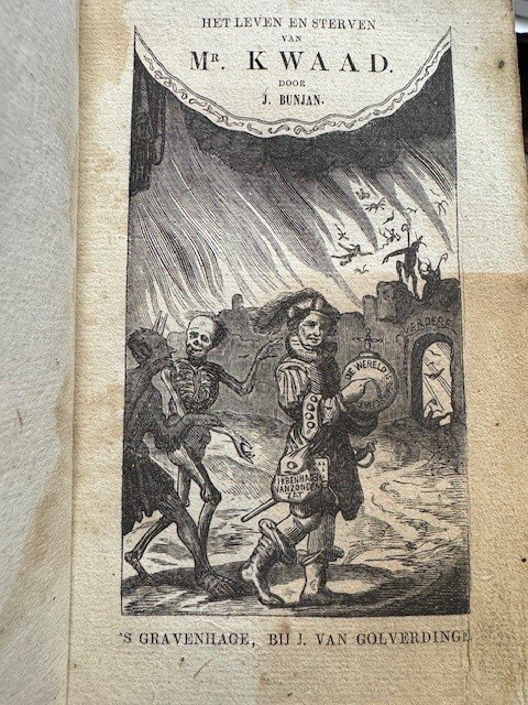 BUNJAN, J., - Het leven en sterven van Mr. Kwaad,  De reis van een goddelooze naar het eeuwig verderf: voorstellende den ganschen staat van een onherboren ziel.